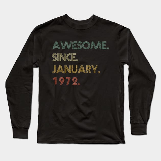 Awesome Since January 1972 Long Sleeve T-Shirt by potch94